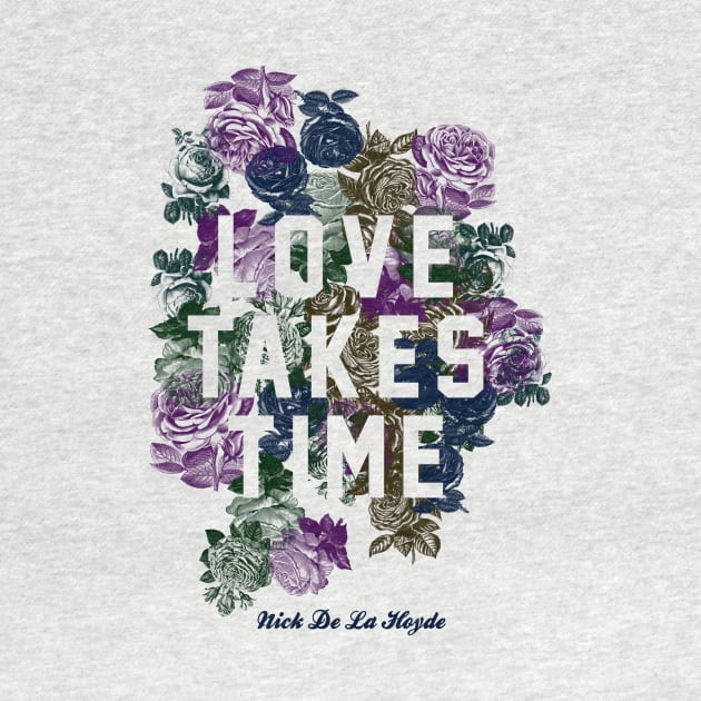 Love Takes Time Flowers_white by Nick de la Hoyde